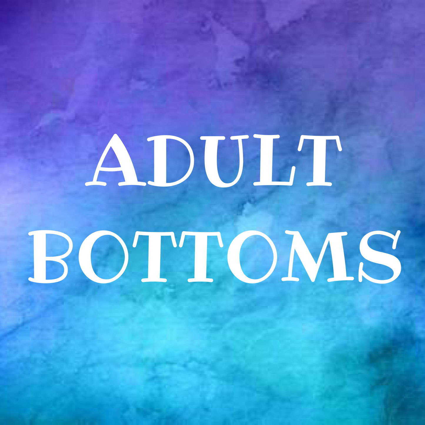 Adult Bottom Custom Spot